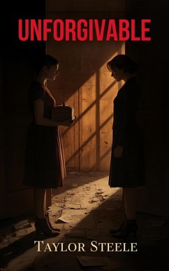 Unforgivable (The Prestige series, #2) (eBook, ePUB) - Steele, Taylor Unforgivable (The Prestige series, #2) (eBook, ePUB) - Steele, Taylor