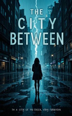 The City Between (eBook, ePUB) - Angie The City Between (eBook, ePUB) - Angie