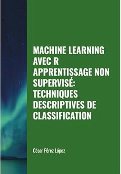Cover Machine Learning through R. Unsupervised Learning: Descriptive Techniques for Classification (eBook, ePUB)