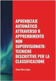Machine Learning attraverso R Apprendimento non Supervisionato: Tecniche Descrittive per la Classificazione (eBook, ePUB)