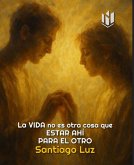 La vida no es otra cosa que estar ahí para el otro (SELFHELP, #1) (eBook, ePUB)