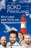 SOKO FRIESLAND - Sylt und der Tote am Nordseestrand - Ein Küsten-Krimi (eBook, ePUB) SOKO FRIESLAND - Sylt und der Tote am Nordseestrand - Ein Küsten-Krimi (eBook, ePUB)