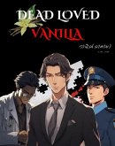 Dead Loved Vanilla (English Version) mystery / BL / yaoi (eBook, ePUB) Dead Loved Vanilla (English Version) mystery / BL / yaoi (eBook, ePUB)
