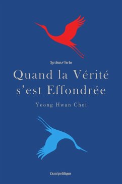 Quand la Vérité s'est Effondrée : Les Sans-Vertu (eBook, ePUB) - Choi, Yeong Hwan