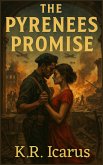 The Pyrenees Promise (Chronos Heart: The Unending Thread in Time's Labyrinth, #1) (eBook, ePUB)