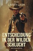 Entscheidung in der wilden Schlucht (eBook, ePUB) Entscheidung in der wilden Schlucht (eBook, ePUB)