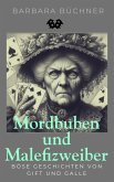 Mordbuben und Malefizweiber (eBook, ePUB)