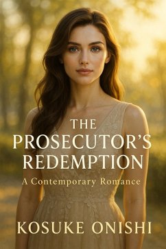 The Prosecutor's Redemption (eBook, ePUB) - Onishi, Kosuke The Prosecutor's Redemption (eBook, ePUB) - Onishi, Kosuke