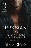 Poison to Ashes Mafia Series: 3 Books in One (eBook, ePUB)