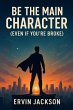 Be the Main Character (Metaphysical... - Bild 1