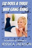 Liz does a Three Way Gang Bang (Adventures of Liz, #4) (eBook, ePUB)
