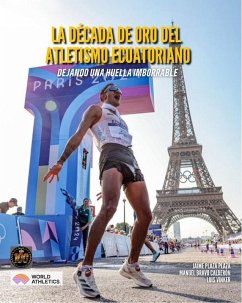 Cover La Decada de Oro del Atletismo Ecuatoriano (eBook, ePUB)