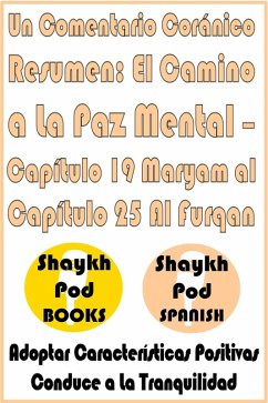 Cover Un Comentario Coránico Resumen: El Camino a La Paz Mental - Capítulo 19 Maryam al Capítulo 25 Al Furqan (eBook, ePUB)