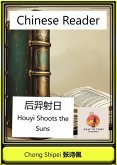 Chinese Reader Houyi Shoots the Suns (Chinese China Historical Reader) (eBook, ePUB)
