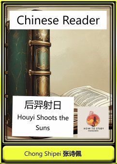 Cover Chinese Reader Houyi Shoots the Suns (Chinese China Historical Reader) (eBook, ePUB)