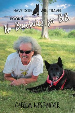 Cover Book 4: No Boundaries for B.B. (Have Dog Will Travel, #4) (eBook, ePUB)