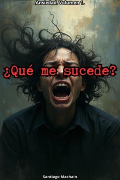 Cover ¿Qué me sucede? (Ansiedad, #1) (eBook, ePUB)