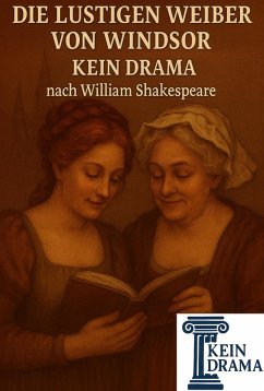 Cover Die lustigen Weiber von Windsor - Kein Drama nach William Shakespeare (eBook, ePUB)