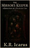 The Mirror's Keeper: A Reflection of a Nameless God (Tales from the Nameless Abyss, #2) (eBook, ePUB)