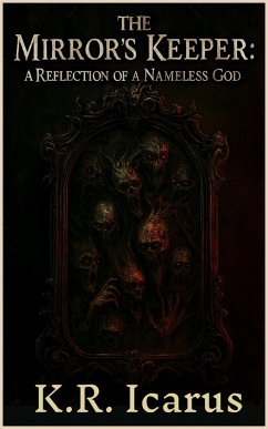 Cover The Mirror's Keeper: A Reflection of a Nameless God (Tales from the Nameless Abyss, #2) (eBook, ePUB)