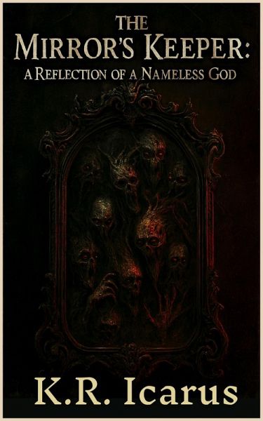 The Mirror's Keeper: A Reflection of a Nameless God (Tales from the Nameless Abyss, #2) (eBook, ePUB)