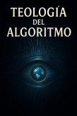 Teología del algoritmo (eBook, ePUB)