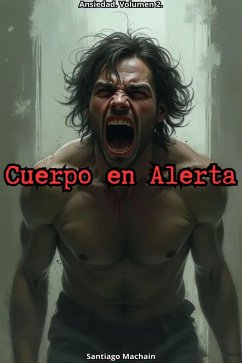 Cover Cuerpo en Alerta (Ansiedad, #2) (eBook, ePUB)