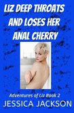 Liz Deep Throats and Loses Her Anal Cherry (Adventures of Liz, #2) (eBook, ePUB)