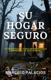 Su Hogar Seguro: un Apasionante Thriller Psicológico Doméstico de Alto Riesgo (eBook, ePUB)