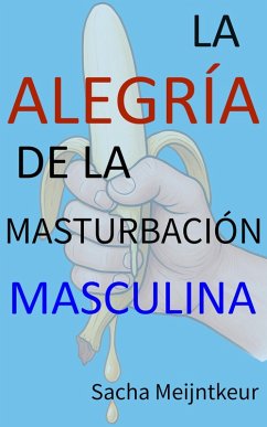Cover La alegría de la masturbación masculina - Con actividades prácticas divertidas y agradables (eBook, ePUB)