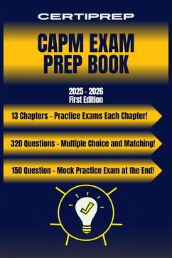 CertiPrep - CAPM Exam Prep Book 2025-2026 (eBook, ePUB) - Certiprep CertiPrep - CAPM Exam Prep Book 2025-2026 (eBook, ePUB) - Certiprep
