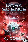Dark Science (Let the Galaxy Bleed, #3) (eBook, ePUB)