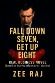 Fall down seven, get up eight (eBook, ePUB) Fall down seven, get up eight (eBook, ePUB)