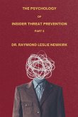 The Psychology of Insider Threat Prevention Part 2 The Psychology of Insider Threat Prevention Part 2
