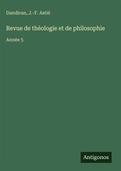 Revue de théologie et de philosophie - Dandiran; Astié, J. -F.
