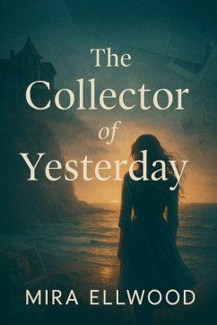 The Collector of Yesterday - Ellwood, Mira