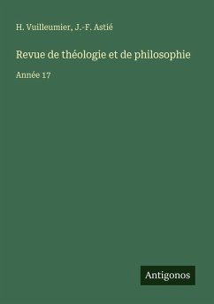 Revue de théologie et de philosophie - Vuilleumier, H.; Astié, J. -F.