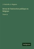 Revue de l'instruction publique en Belgique