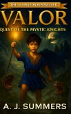 VALOR QUEST OF THE MYSTIC KNIGHT