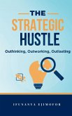The Strategic Hustle