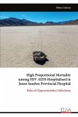 High Proportional Mortality among HIV AIDS Hospitalised in Jason Sandwe Provincial Hospital