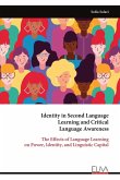 Identity in Second Language Learning and Critical Language Awareness