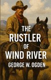 The Rustler Of Wind River (Illustrated)