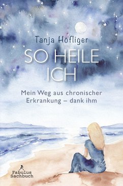 So heile ich - Höfliger, Tanja
