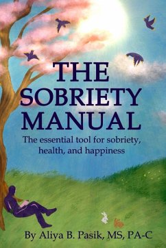 The Sobriety Manual - Pasik, PA-C Aliya B The Sobriety Manual - Pasik, PA-C Aliya B