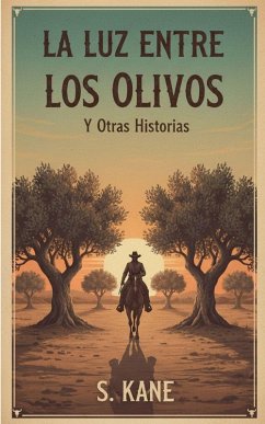 Cover La Luz Entre Los Olivos Y Otras Historias