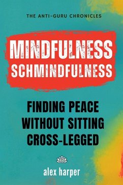 Cover Mindfulness Schmindfulness