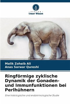 Cover Ringförmige zyklische Dynamik der Gonaden- und Immunfunktionen bei Perlhühnern