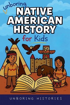 Cover Unboring Native American History for Kids