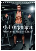 Viel Vergnügen - Athletische Männer Edition (Tischkalender 2026 DIN A5 hoch), CALVENDO Monatskalender